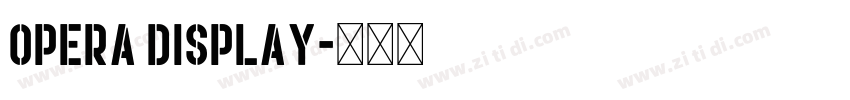 Opera Display字体转换